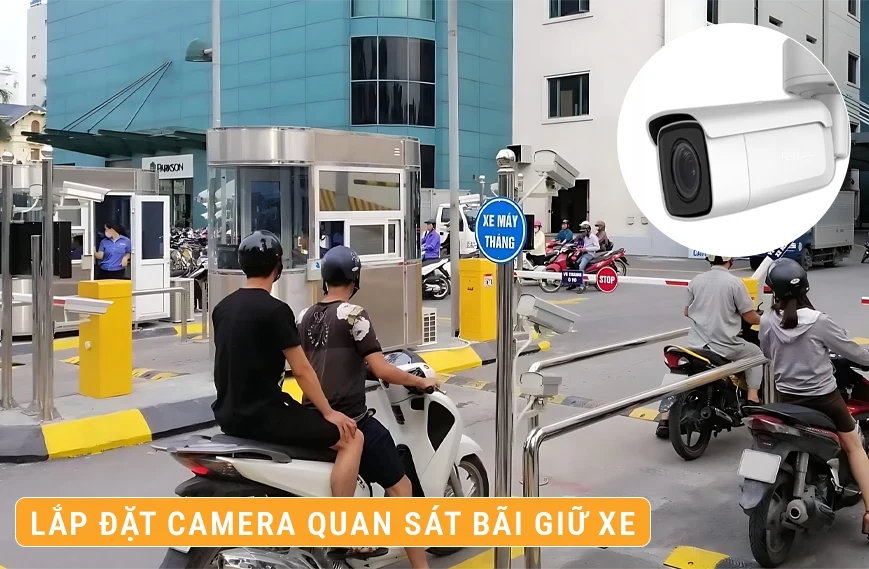 Lắp Đặt Camera Quan Sát Bãi Giữ Xe Giá Bao Nhiêu