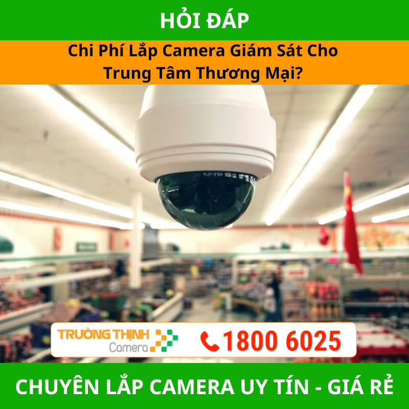 Chi Phí Lắp Camera Giám Sát Cho Trung Tâm Thương Mại?