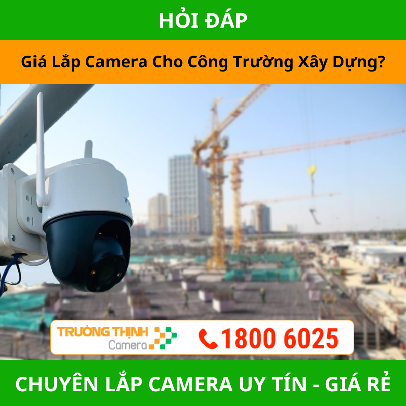 Giá Lắp Camera Cho Công Trường Xây Dựng?