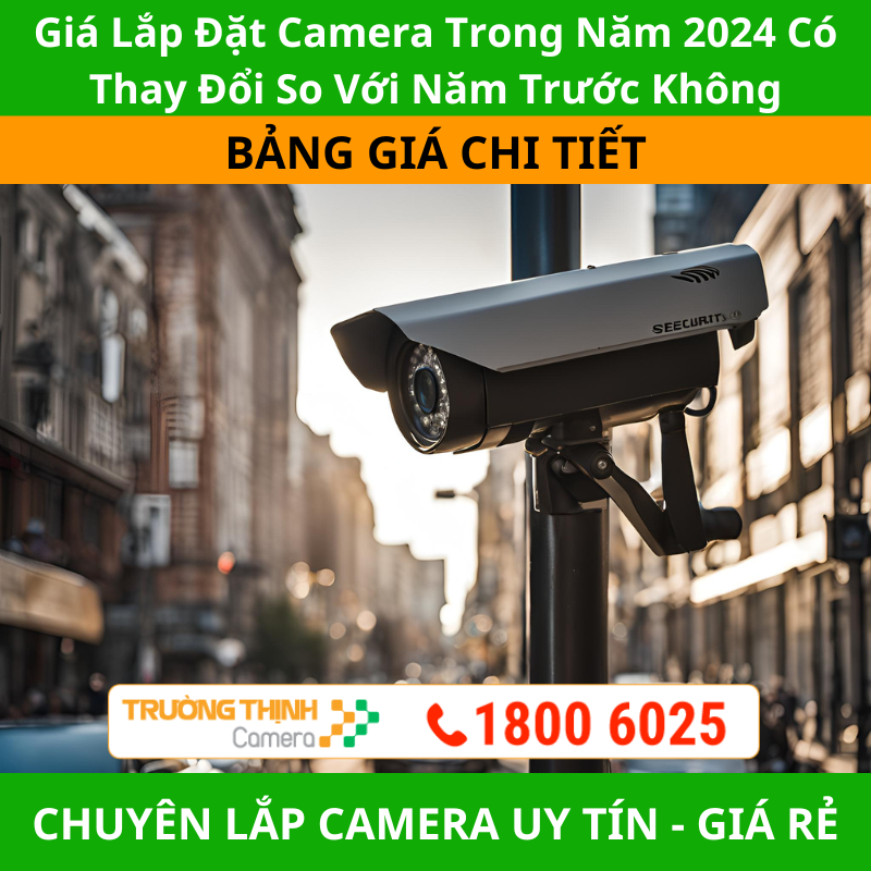 Giá Lắp Đặt Camera Trong Năm 2024