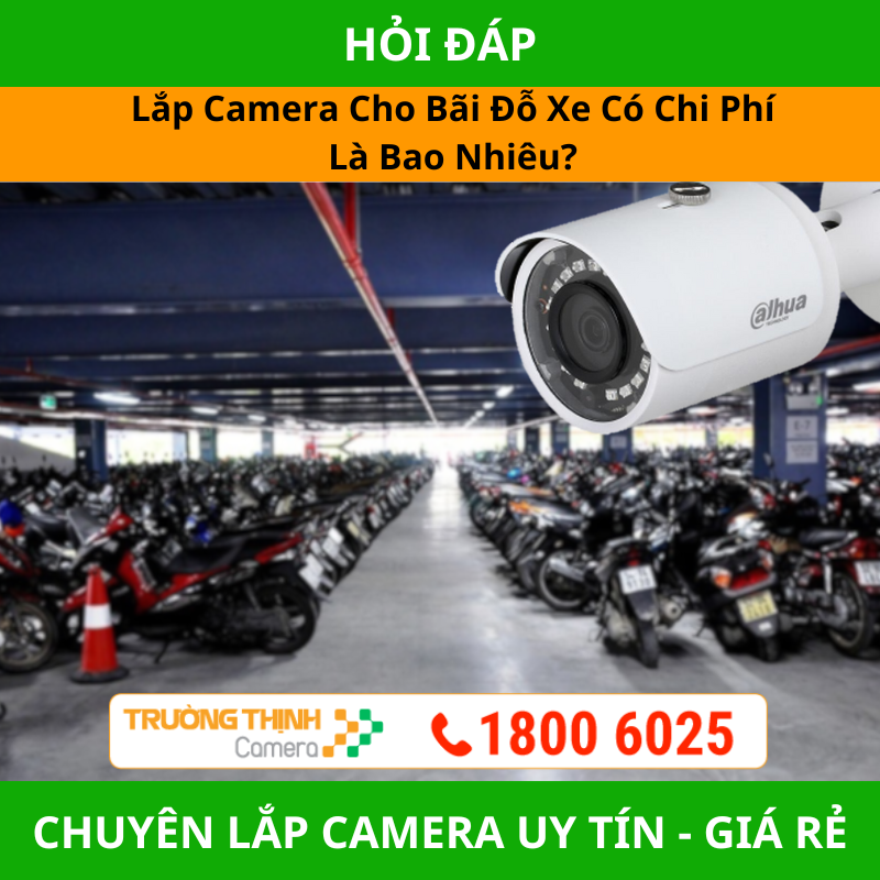 Lắp Camera Cho Bãi Đỗ Xe Có Chi Phí Là Bao Nhiêu?