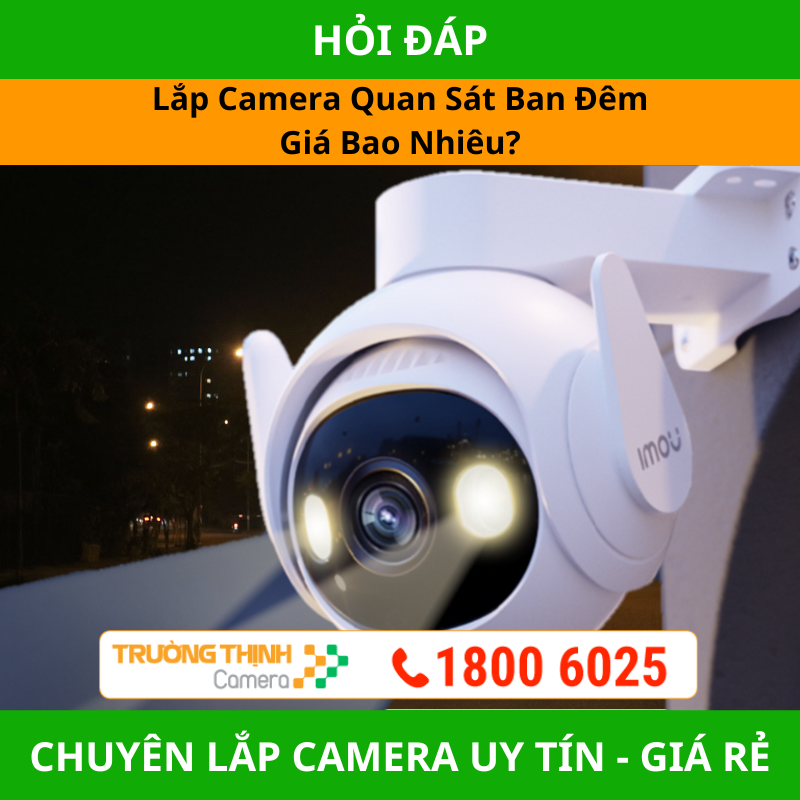 Lắp Camera Quan Sát Ban Đêm Giá Bao Nhiêu?