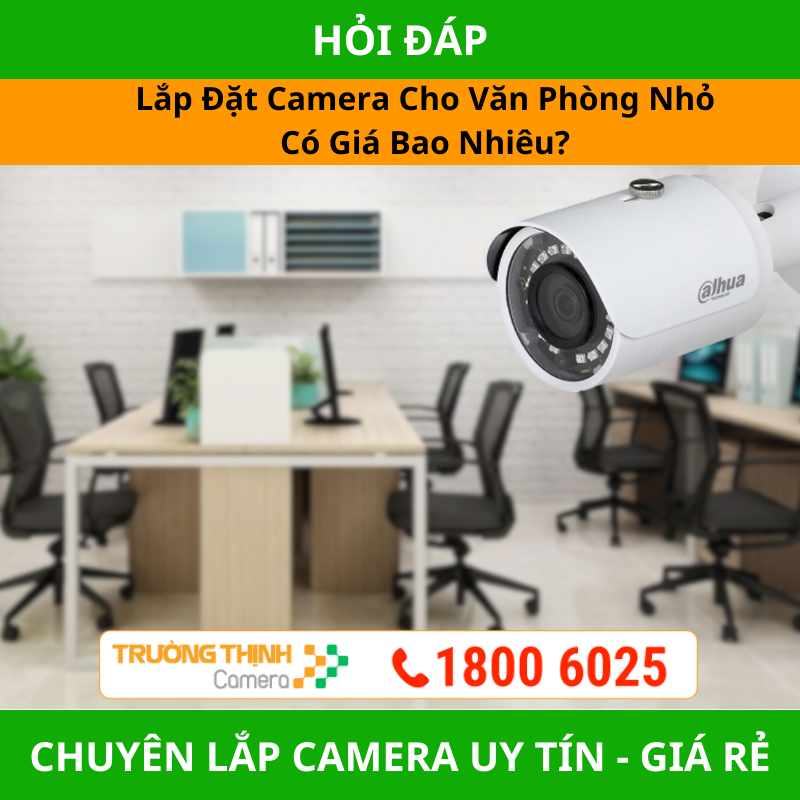 Lắp Đặt Camera Cho Văn Phòng Nhỏ Có Giá Bao Nhiêu?