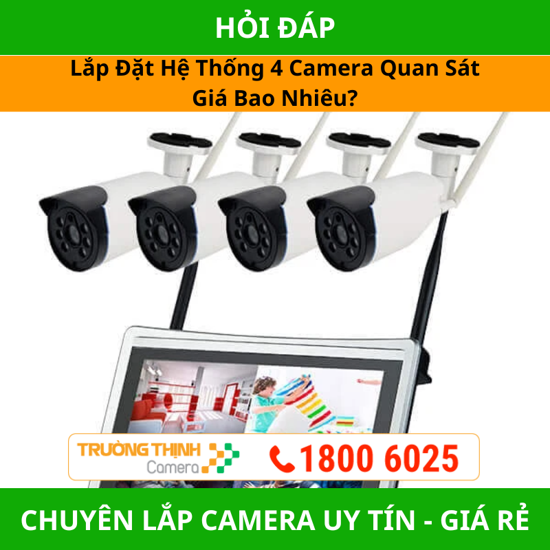 Lắp Đặt Hệ Thống 4 Camera Quan Sát Giá Bao Nhiêu?