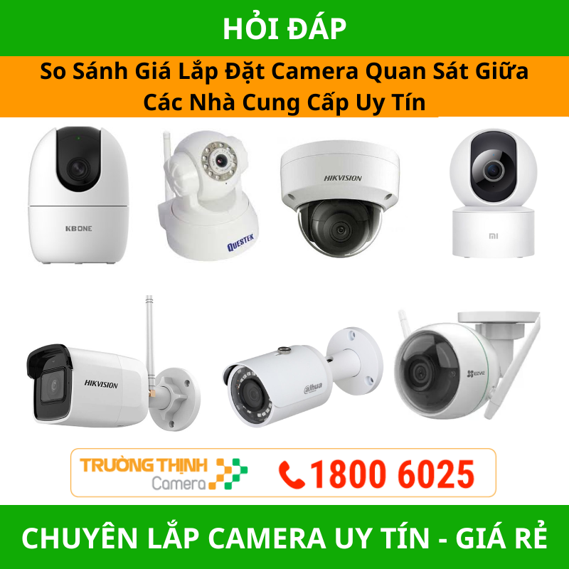 So Sánh Giá Lắp Đặt Camera Quan Sát Giữa Các Nhà Cung Cấp Uy Tín