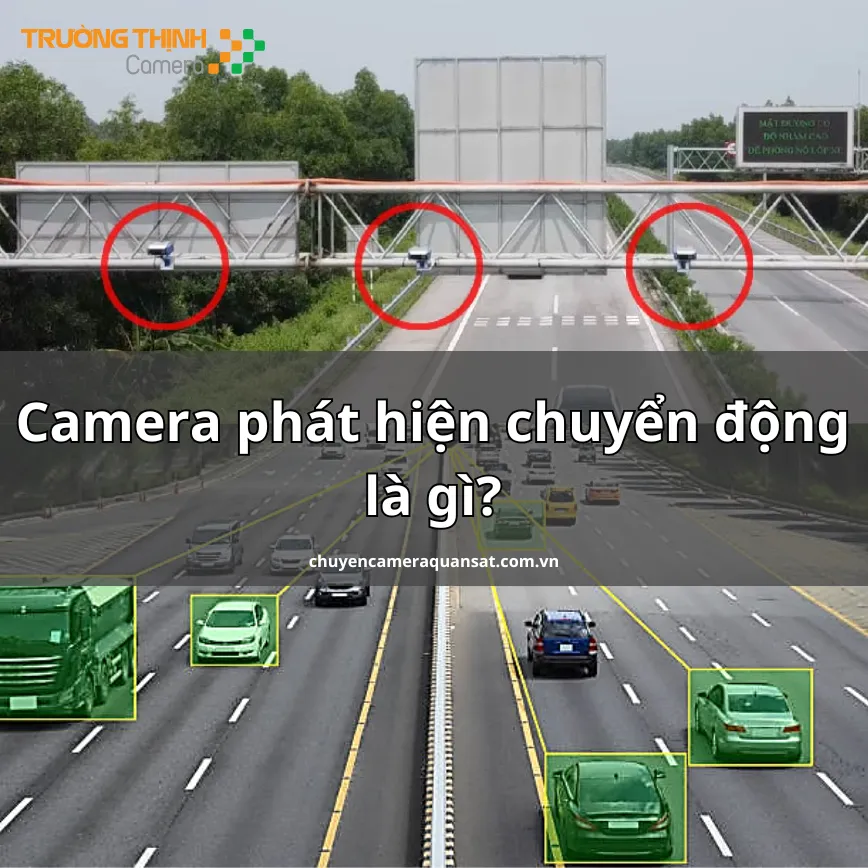 Camera phát hiện chuyển động là gì?