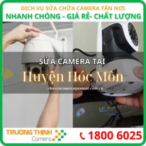 Đơn Vị Sửa Chữa Camera Quan Sát Huyện Hóc Môn Uy Tín