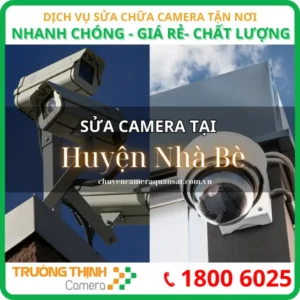 Dịch Vụ Sửa Chữa Camera Quan Sát Tại Huyện Nhà Bè